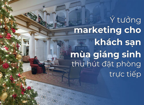 goi-y-nhung-y-tuong-marketing-khach-san-mua-giang-sinh